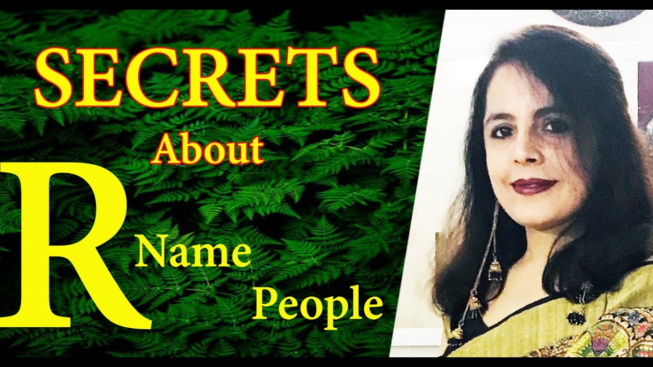 Secrets about R Name People I Neena S Arora    