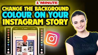 How to Change the Background Colour on Your Instagram Story 2024