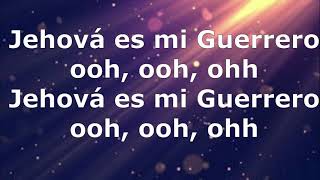 Jehová es mi guerrero - Juan Carlos Alvarado chords