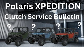 Polaris Xpedition Clutch Service Bulletin To Do or Not to Do