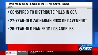 2 men sentenced for conspiracy to distribute thousands of fentanyl pills in QCA