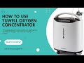 YUWELL Oxygen Concentrator कैसे इस्तेमाल करें? | Step-by-Step Guide in Hindi | Yuwell 8F/9F  Setup