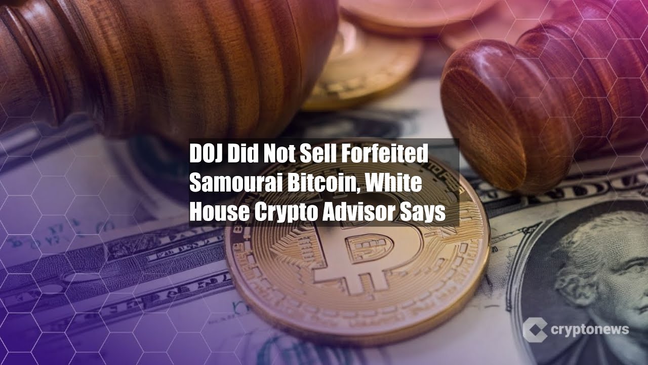 DOJ Did Not Sell Forfeited Samourai Bitcoin, White House Crypto - YouTube