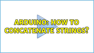 Arduino: How to concatenate strings? (2 Solutions!!)