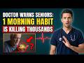 Top Cardiologist Warns: This 30-Second Morning Mistake Is Silently Raising Heart Attack Risk