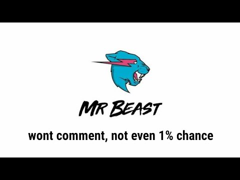 MrBeast won't comment in this video trust me - MrBeast won't comment in this video trust me