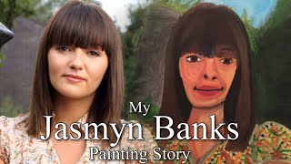 My Jasmyn Banks Painting Story