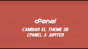 Cambiar theme de cpanel a Jupiter