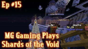 MG Gaming Play - Shards of the Void - Ep 15 - What You Gonna Do?