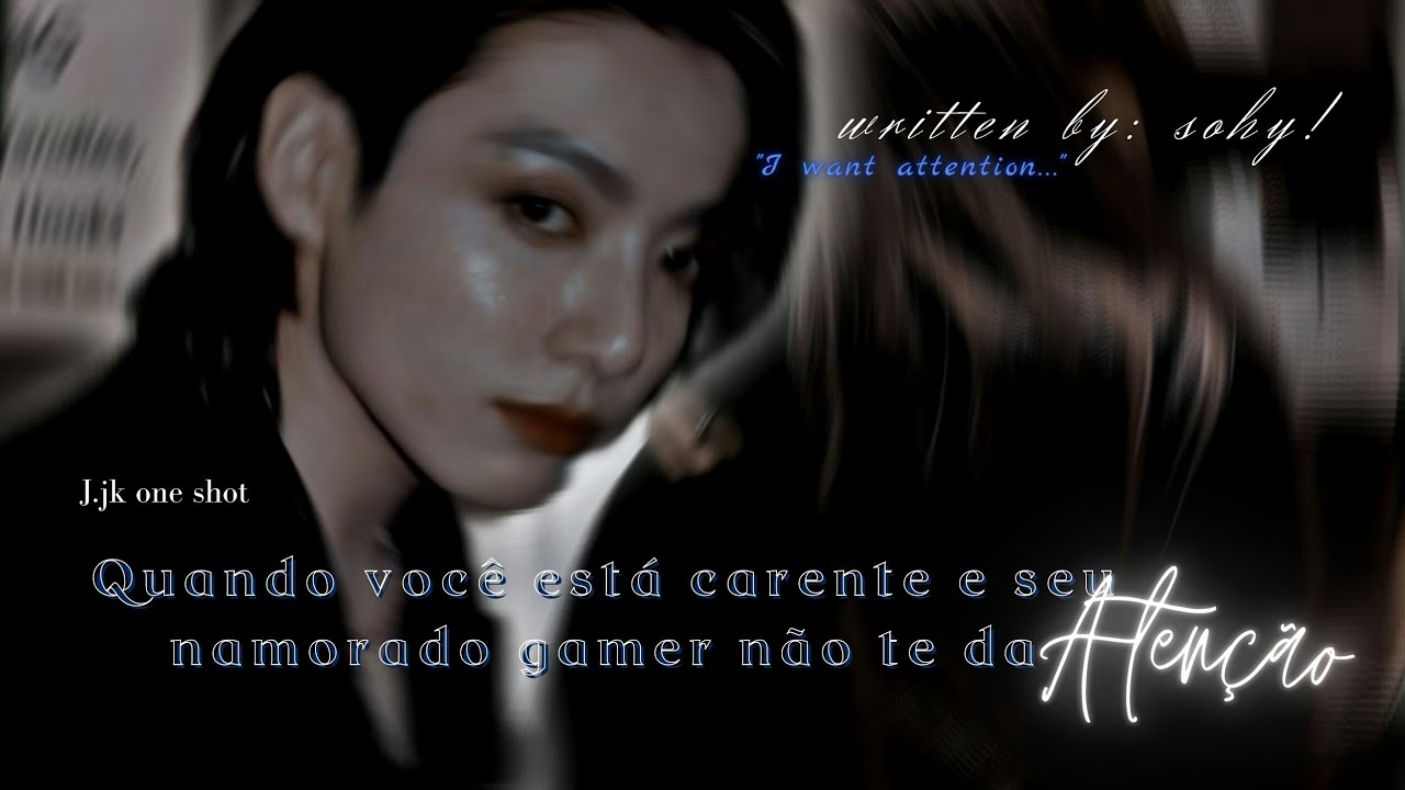 ↬ Quando você esta carente e o seu namorado gamer não te dá atenção;  [🐰️] IMAGINE JUNGKOOK