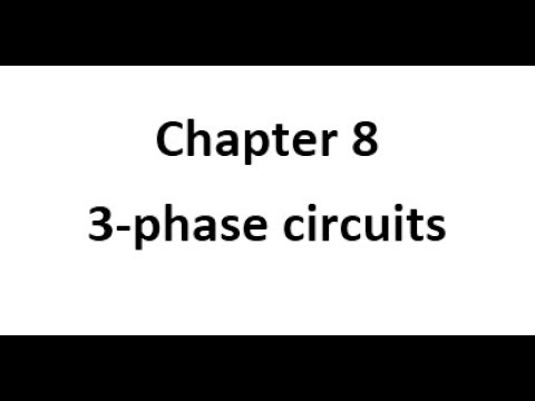 Electric power eng. : chapter 8 three phase circuits ( part 1 ) - YouTube
