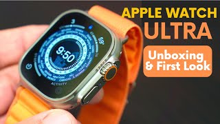 Apple Watch Ultra - Unboxing &amp; First Look!