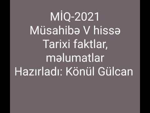 MİQ MÜSAHİBƏ 2021 V HİSSƏ (QAN YADDAŞIMIZ, TARİXİ FAKTLAR)