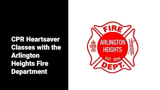 Arlington Heights Fire Department CPR Courses