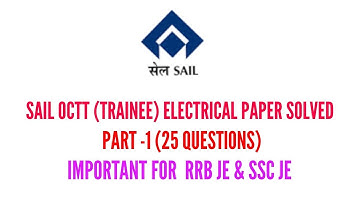 SAIL OCTT -2019 ELECTRICAL TRAINEE  QUESTIONS SOLUTION