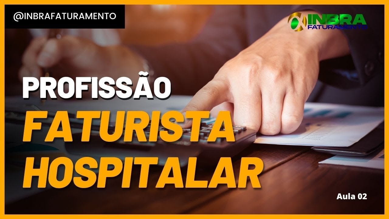 Aula 2 - Profissão Faturista Hospitalar - YouTube