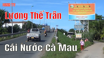 Xã Lương Thế Trân Huyện Cái Nước Tỉnh Cà Mau  Từ Cầu Lương Thế Trân Đến Cầu Treo Hòa Trung 1.