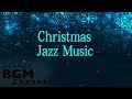 Christmas Jazz Music - Relaxing Jazz Music - Christmas Songs Mix