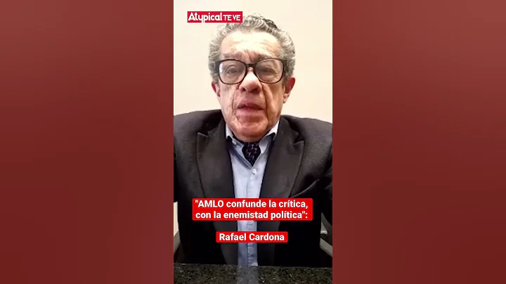 "AMLO confunde la crtica, con la enemistad poltica...