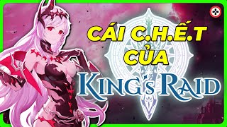 KING'S RAID Đã Bị G.I.Ế.T Như Thế Nào?