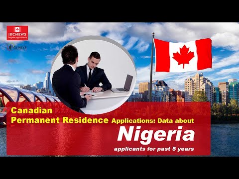 Canadian Permanent Residence Applications: Data about Nigeria applicants for past 5 years