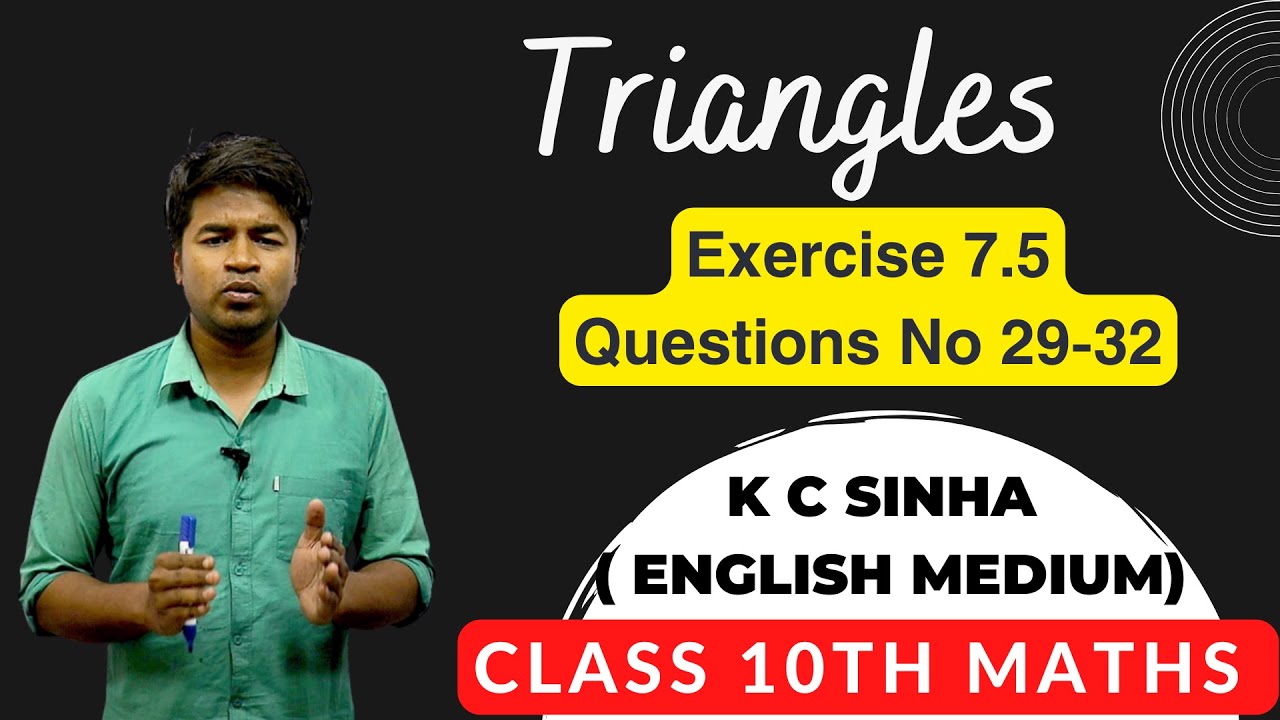Triangles - Exercise 7.5 Questions No 29-32 : K C Sinha Class 10th Math ...