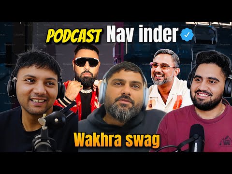 Podcast with @Navvinder about Wakhra Swag Badshah ਨਾਲ controversy 1500£ ਵਿੱਚ Podcast EP99