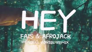 Afrojack ft. Fais - Hey (Wendell adriel Remix)