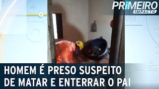 Homem é preso suspeito de matar e enterrar próprio pai | Primeiro Impacto (17/07/23)