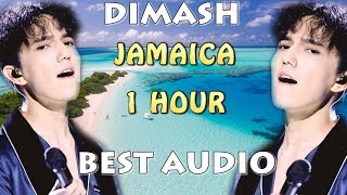 DIMASH - JAMAICA (1 HOUR) BEST AUDIO -  FAN TRIBUTE