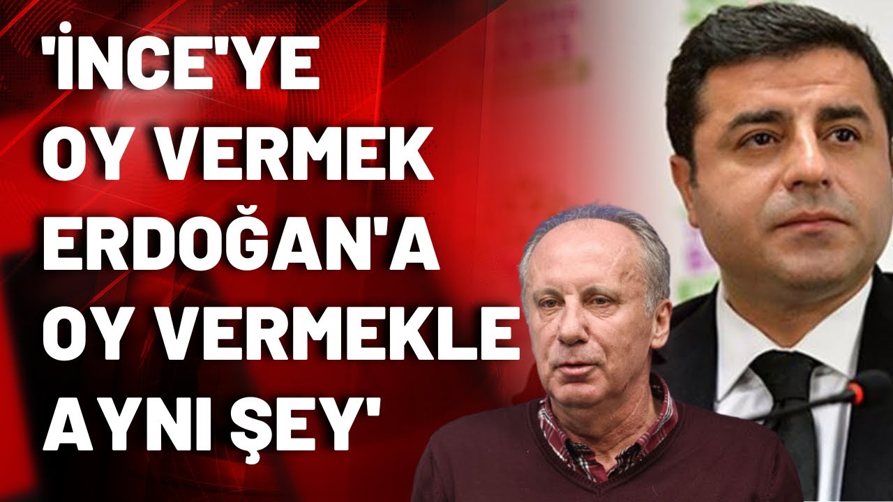 Selahattin Demirtaş, Muharrem İnce hakkında ilk kez konuştu! YouTube Selahattin Demirtaş, Muharrem İnce hakkında ilk kez konuştu! YouTube