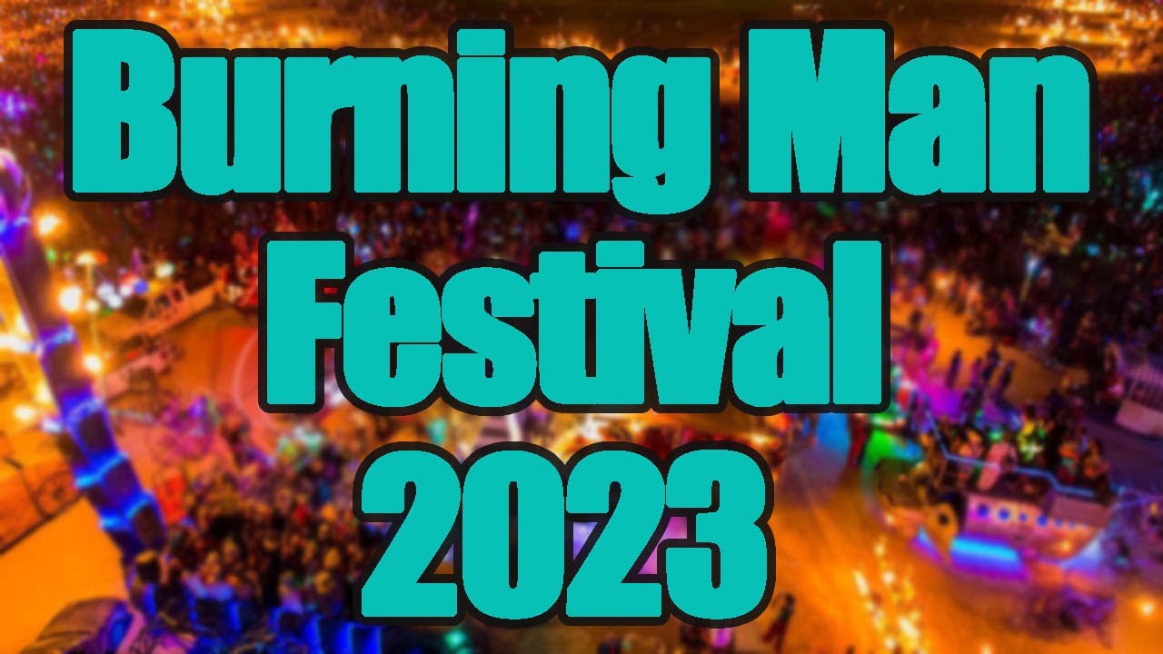 Burning Man Festival 2023 Live Stream, Lineup, and Tickets Info YouTube