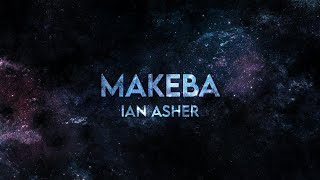 Ian Asher - Makeba (Lyrics) makeba ma qué bella Resimi