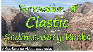 The Formation of Clastic Sedimentary Rocks