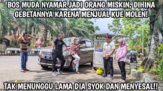 BOS MUDA NYAMAR JADI ORANG MISKIN, DIHINA GEBETANNYA KARENA MENJUAL KUE MOLEN! TAK LAMA DIA MENYESAL