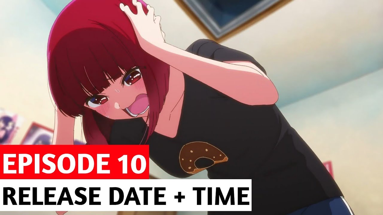 Oshi No Ko Episode 9 Release Date And Time