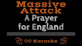 Video thumbnail of "Massive Attack • A Prayer for England (CC) [Karaoke Instrumental Lyrics]"