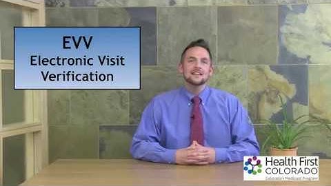 What is Electronic Visit Verification (EVV)?