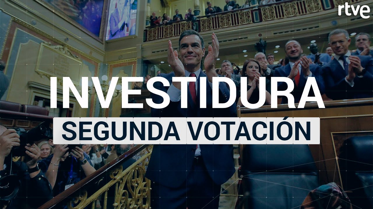 SEGUNDA VOTACIÓN DE INVESTIDURA DE PEDRO SÁNCHEZ