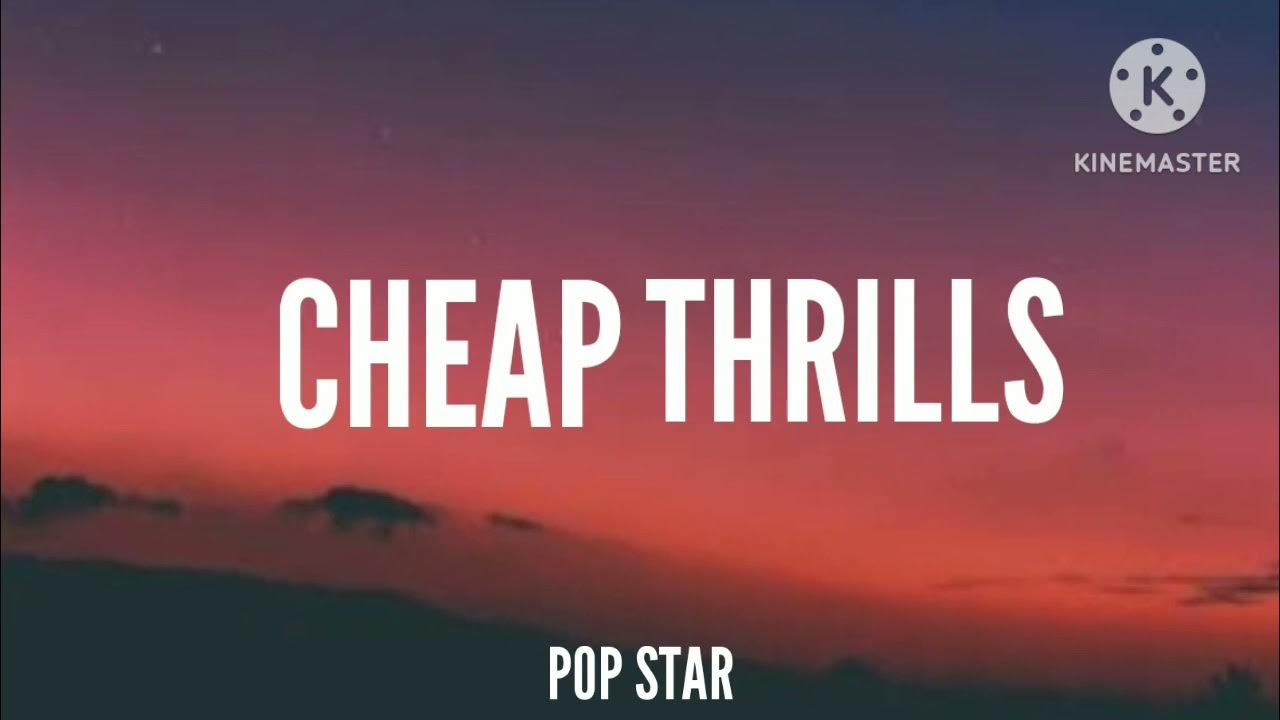 CHEAP THRILLS Song POP STAR YouTube