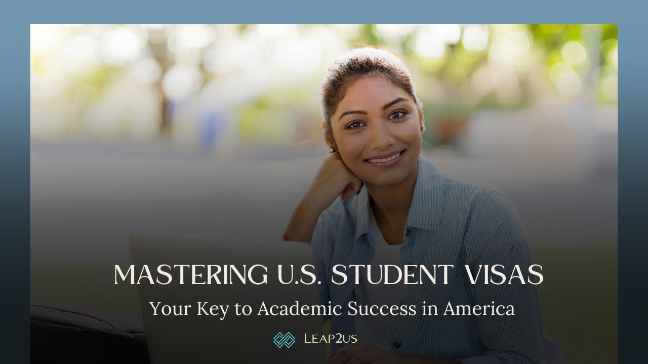 Ultimate Guide to the US  Student Visa Application Process I Leap2US