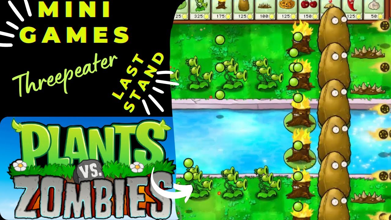 Plants vs. Zombies Mini Games Last Stand Threepeater YouTube
