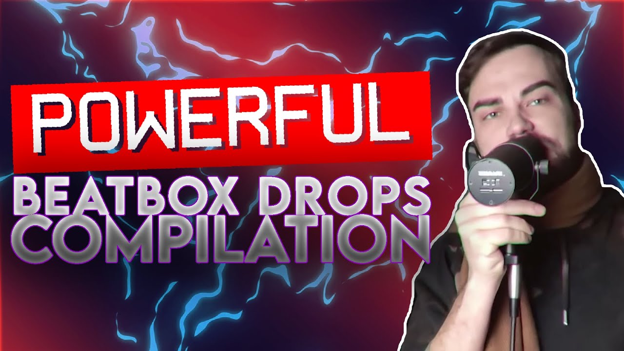 Powerful Beatbox Drops Compilation!