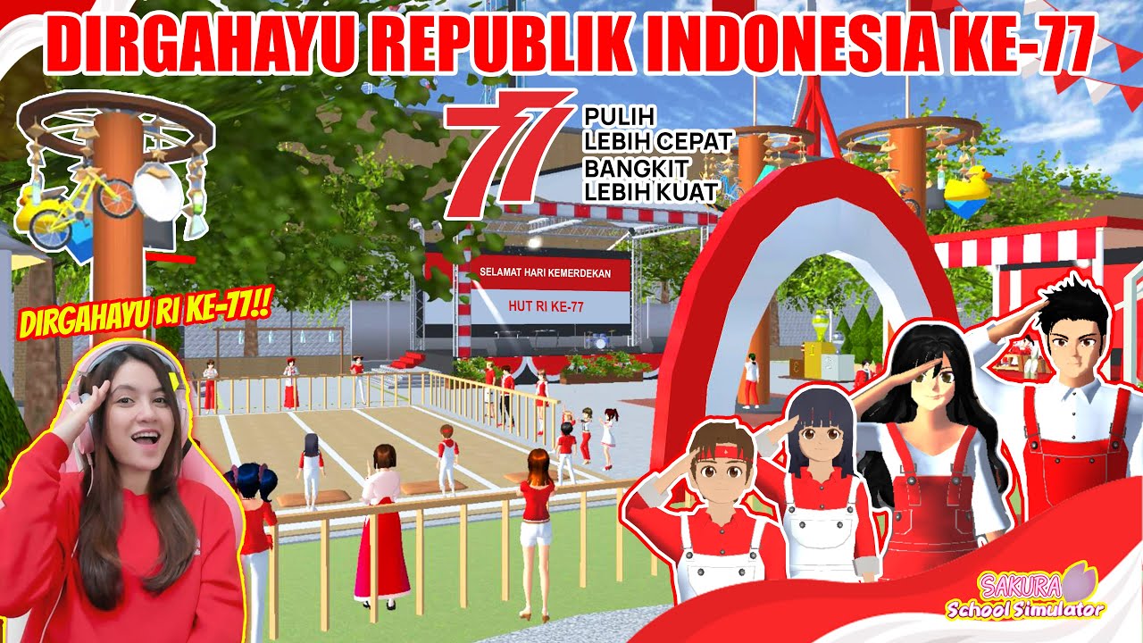 DIRGAHAYU REPUBLIK INDONESIA KE-77!! PULIH LEBIH CEPAT BANGKIT LEBIH KUAT!! SAKURA SCHOOL SIMULATOR