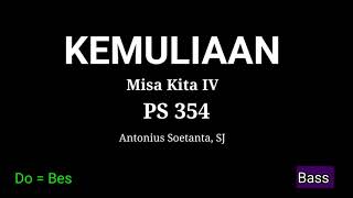 Download Lagu Kemuliaan Misa Kita IV PS 354 - Bass MP3