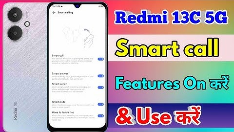 how to smart call in redmi 13c 5g | redmi 13c 5g smart call setting kaise kare