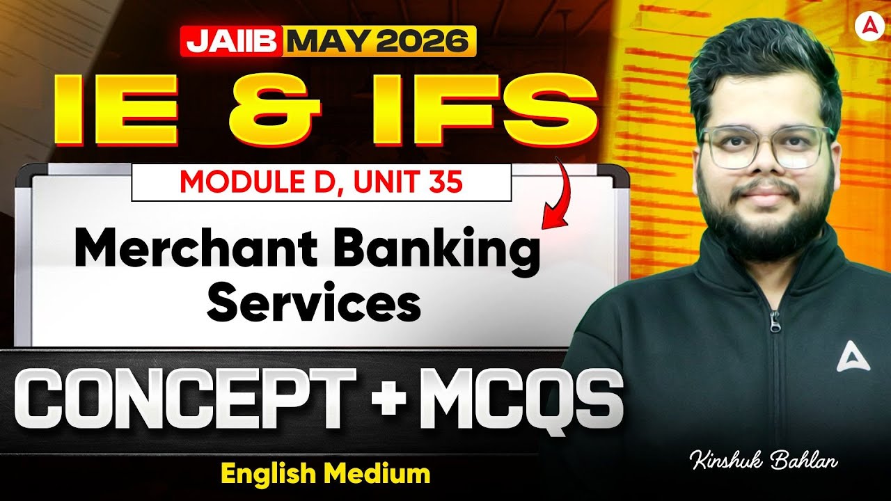 Unit 35 JAIIB IE and IFS 2026 | IE IFS Module D | UNIT 35: Merchant Banking ...