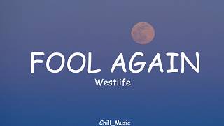 Westlife - Fool Again (Lyrics) (Loop Video)