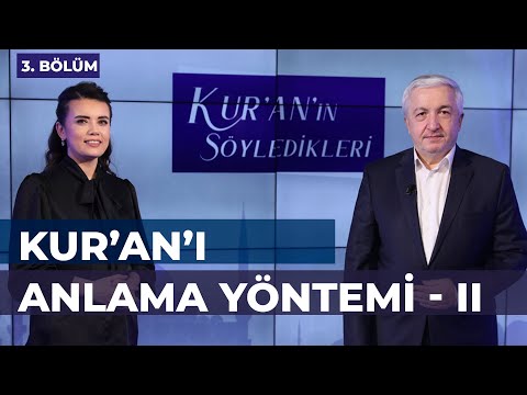 Kur&rsquo;an&rsquo;ı Anlama Yöntemi - II [Kur&rsquo;an&rsquo;ın Söyledikleri 3. Bölüm] - Prof.Dr. Mehmet Okuyan