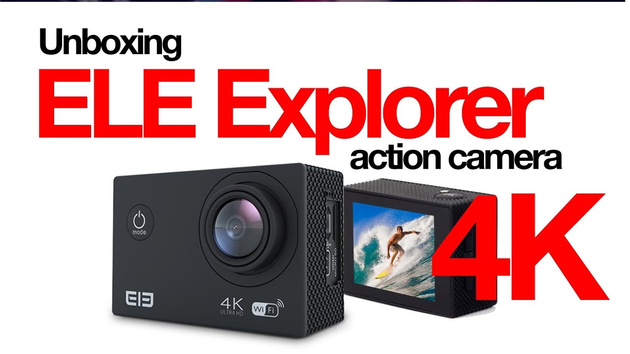 Unboxing ELE Explorer 4K Action Camera YouTube